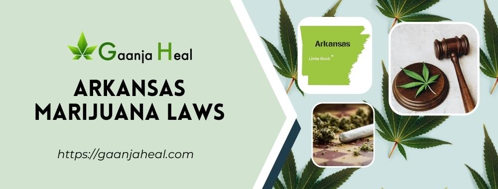 Arkansas Marijuana Laws