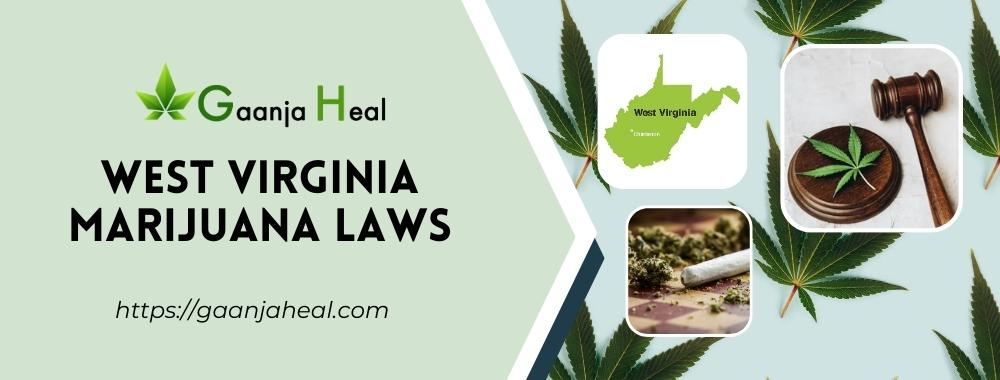West Virginia Marijuana Laws