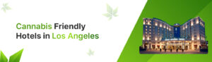 Cannabis-Friendly Hotels in Los Angeles