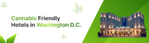 Cannabis-Friendly Hotels in Washington D.C.