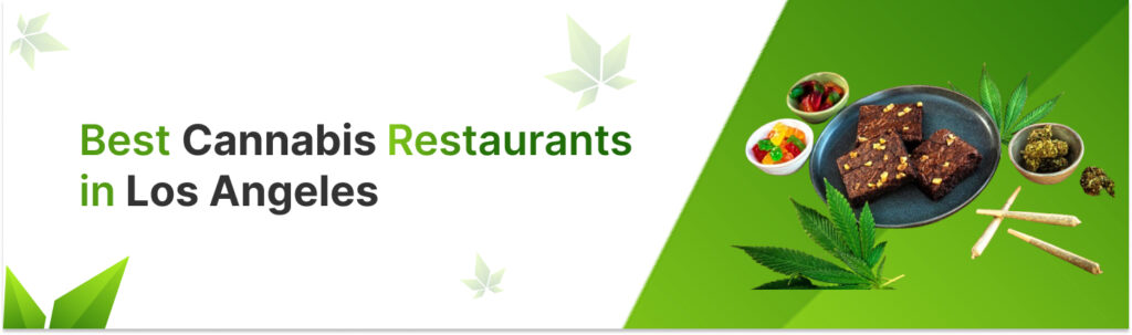 Cannabis-Infused Restaurants in Los Angeles