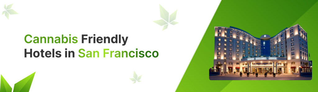 Cannabis-friendly Hotels In San Francisco 