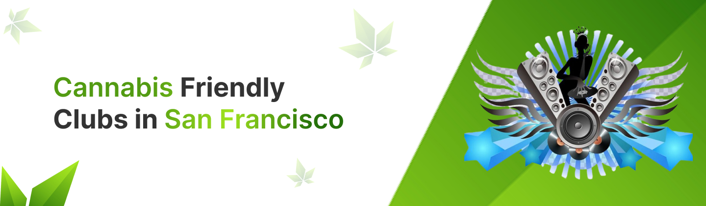 Cannabis Friendly Clubs in San Francisco 
