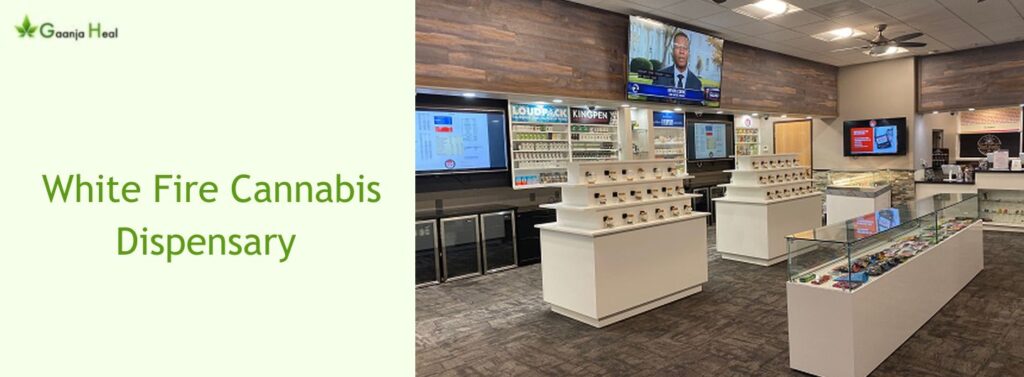 White Fire Cannabis Dispensary